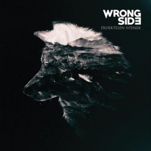 Wrong Side - Érdektelen Istenek (2017)